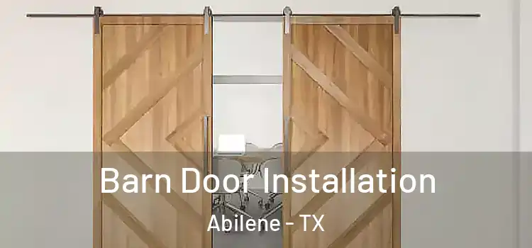 Barn Door Installation Abilene - TX
