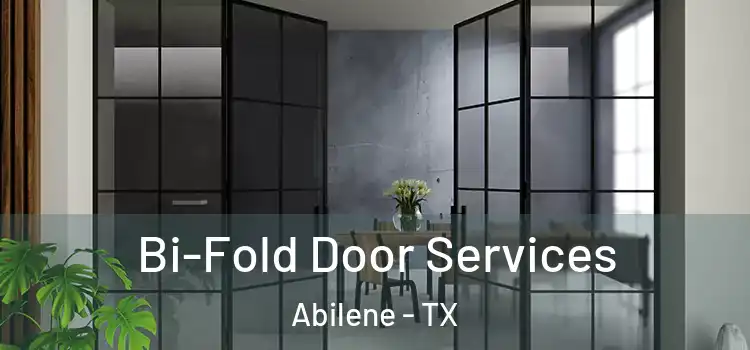 Bi-Fold Door Services Abilene - TX