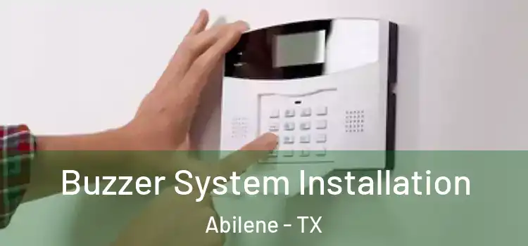 Buzzer System Installation Abilene - TX