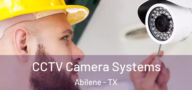 CCTV Camera Systems Abilene - TX