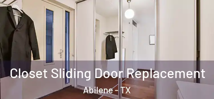 Closet Sliding Door Replacement Abilene - TX