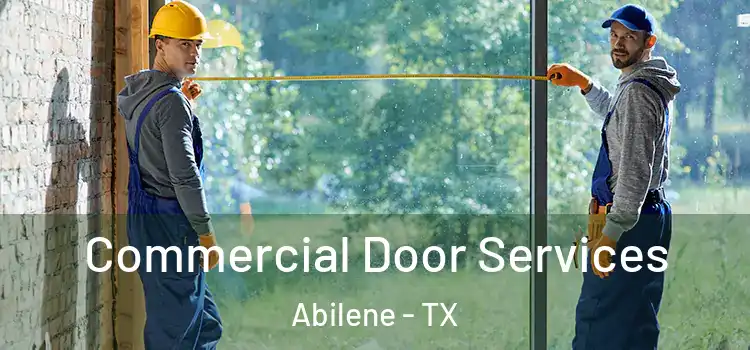 Commercial Door Services Abilene - TX