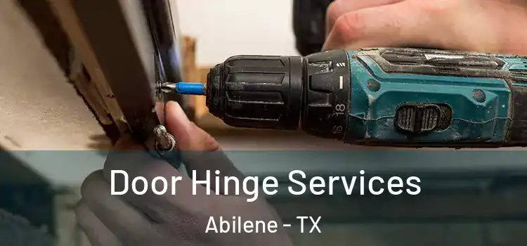 Door Hinge Services Abilene - TX