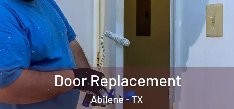 Door Replacement Abilene - TX