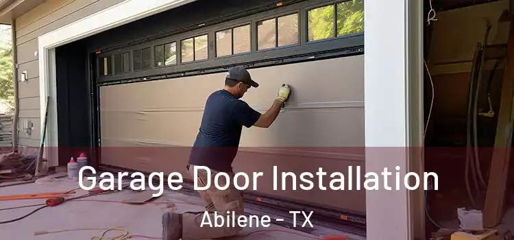  Garage Door Installation Abilene - TX