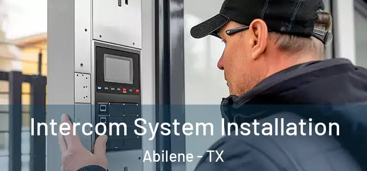  Intercom System Installation Abilene - TX