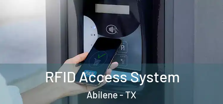 RFID Access System Abilene - TX