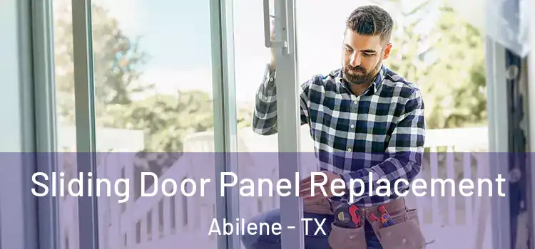  Sliding Door Panel Replacement Abilene - TX